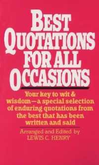 Best Quotations for All Occasions : Your Key to Wit & Wisdom-A Special Selection of Enduring Quotations from the Best That Has Been Written and Said