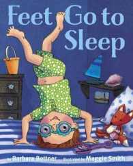 バ－バラ・ボットナ－文／マギ－・スミス絵『つまさきさん、おやすみ！』（原書）<br>Feet, Go to Sleep