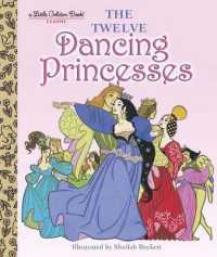 The Twelve Dancing Princesses (Little Golden Books) （Reprint）