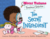 Mitzi Tulane, Preschool Detective in the Secret Ingredient (Mitzi Tulane, Preschool Detective)