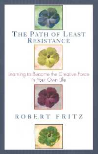The Path of Least Resistance : Learning to Become the Creative Force in Your Own Life