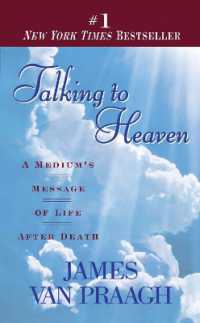 Talking to Heaven : A Medium's Message of Life after Death