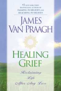 Healing Grief : Reclaiming Life after Any Loss