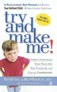 Try and Make Me! : Simple Strategies that Turn Off the Tantrums and Create Cooperation