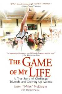 The Game of My Life : A True Story of Challenge, Triumph, and Growing Up Autistic