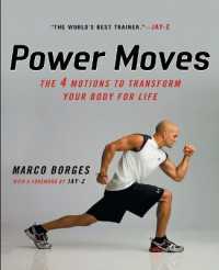 Power Moves : The 4 Motions to Transform Your Body for Life