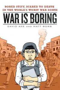 War is Boring : Bored Stiff, Scared to Death in the World's Worst War Zones