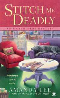 Stitch Me Deadly : An Embroidery Mystery (Embroidery Mystery)