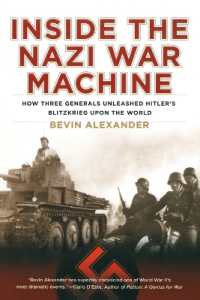 Inside the Nazi War Machine : How Three Generals Unleashed Hitler's Blitzkrieg upon the World