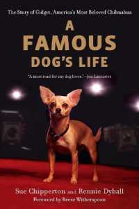 A Famous Dog's Life: The Story of Gidget, America's Most Beloved Chihuahua