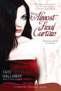 Almost Final Curtain: A Vampire Princess Novel (Vampire Princess of St. Paul") 〈2〉