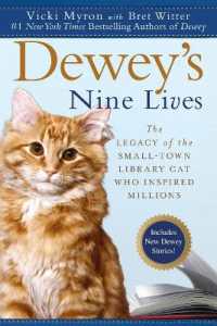 Dewey's Nine Lives : The Legacy of the Small-Town Library Cat Who Inspired Millions
