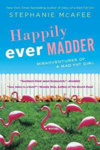 Happily Ever Madder: Misadventures of a Mad Fat Girl (Mad Fat Girl Novel")