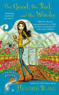 The Good, the Bad and the Witchy : A Wishcraft Mystery