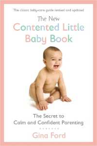 The New Contented Little Baby Book : The Secret to Calm and Confident Parenting