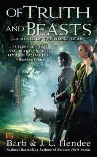 Of Truth and Beasts : A Novel of the Noble Dead (Noble Dead)