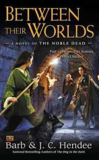 Between Their Worlds : A Novel of the Noble Dead (Noble Dead)