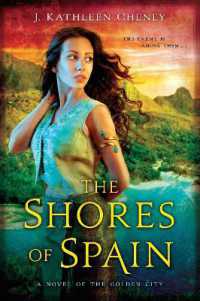 The Shores of Spain : A Novel of the Golden City