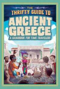 Thrifty Guide to Ancient Greece : A Handbook for Time Travelers (The Thrifty Guides) -- Hardback