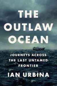 The Outlaw Ocean : Journeys Across the Last Untamed Frontier