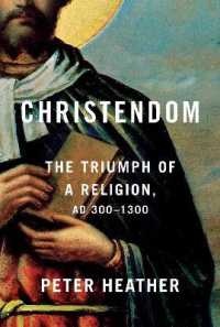 Christendom : The Triumph of a Religion, AD 300-1300