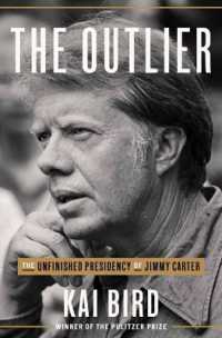 The Outlier : The Unfinished Presidency of Jimmy Carter