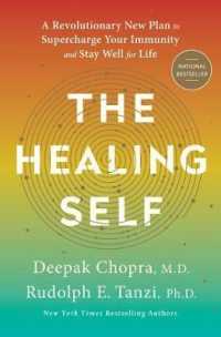 The Healing Self : A Revolutionary New Plan to Supercharge Your Immunity and Stay Well for Life （1ST）