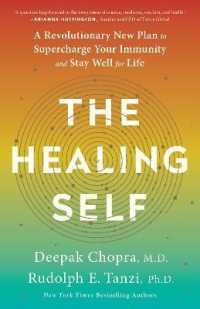 The Healing Self : A Revolutionary New Plan to Supercharge Your Immunity and Stay Well for Life: a Longevity Book