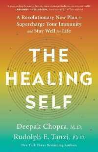 The Healing Self : A Revolutionary New Plan to Supercharge Your Immunity and Stay Well for Life: A Longevity Book
