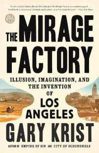 The Mirage Factory : Illusion, Imagination, and the Invention of Los Angeles
