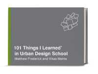 101 Things I Learned in Urban Design School (101 Things I Learned)