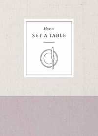 How to Set a Table : Inspiration, Ideas, and Etiquette for Hosting Friends and Family (How to Series)