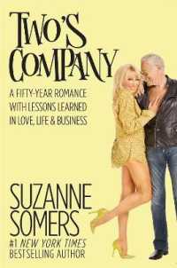 Two's Company : A Fifty-Year Romance with Lessons Learned in Love, Life & Business