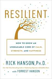 Resilient : How to Grow an Unshakable Core of Calm, Strength, and Happiness