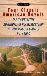 Four Classic American Novels : The Scarlet Letter, Adventures of Huckleberry Finn, the Red Badge of Courage and Billy Budd