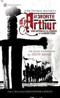 Le Morte D'Arthur : King Arthur and the Legends of the Round Table