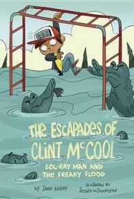 Sol-ray Man and the Freaky Flood (The Escapades of Clint Mccool) （DGS）