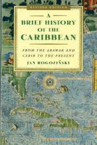 A Brief History of the Caribbean : From the Arawak and Carib to the Present