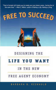 Free to Succeed : Designing the Life You Want in the New Free Agent Economy