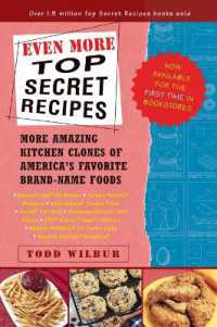 Even More Top Secret Recipes : More Amazing Kitchen Clones of America's Favorite Brand-Name Foods: a Cookbook