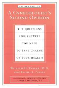 A Gynecologist's Second Opinion: The Questions and Answers You Need to Take Charge of Your Health, Revised Edition （2ND）