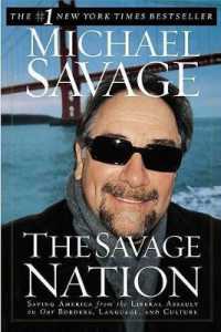 Savage Nation : Saving America from the Liberal Assault on Our Borders, Language, and Culture