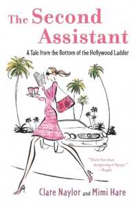 The Second Assistant : A Tale from the Bottom of the Hollywood Ladder (Lizzie Miller)