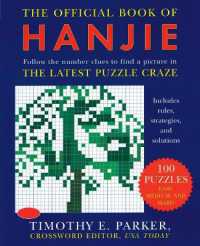 The Official Book of Hanjie : 150 Puzzles -- Follow the Number Clues to Find a Picture
