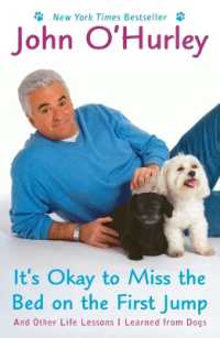 It's Okay to Miss the Bed on the First Jump : And Other Life Lessons I Learned from Dogs