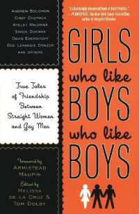 Girls Who Like Boys Who Like Boys : True Tales of Friendship between Straight Women and Gay Men