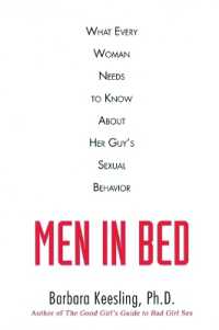 Men in Bed : What Every Woman Needs to Know about Her Guy's Sexual Behavior