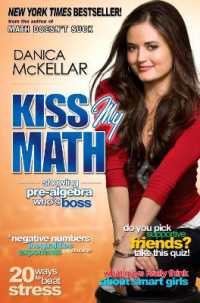 Kiss My Math : Showing Pre-Algebra Who's Boss (Mckellar Math)