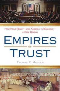 Empires of Trust : How Rome Built--and America Is Building--a New World