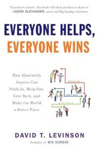 Everyone Helps, Everyone Wins: How Absolutely Anyone Can Pitch In, Help Out, Give Back, and Make the World a Better Place